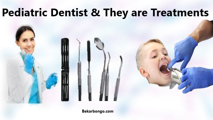 What Is A Pediatric Dentist | Types of Treatments